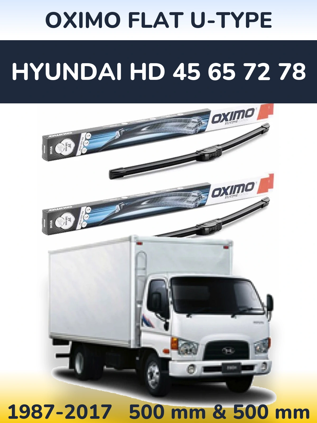 Комплект передніх щіток Oximo Flat U-type 500 & 500 мм для Hyundai HD 45 65 72 78 1987-2017