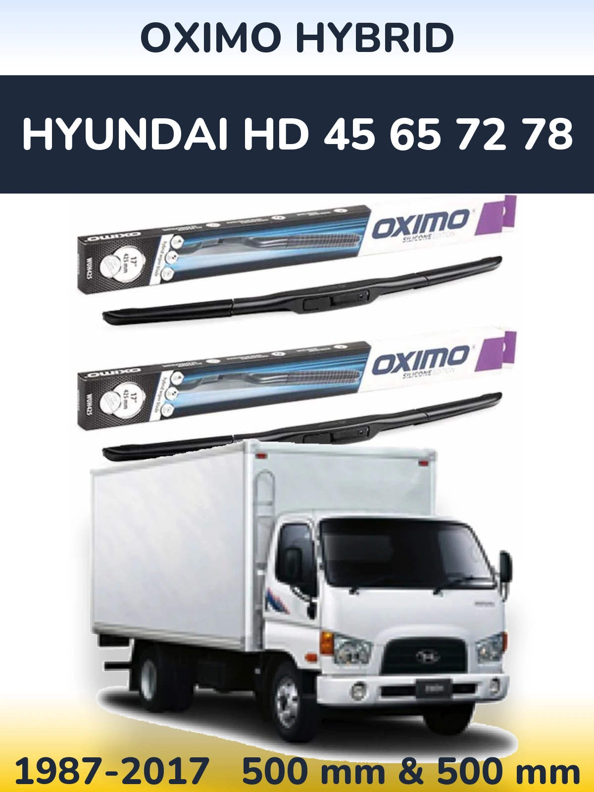 Комплект передніх щіток Oximo Hybrid 500 & 500 мм для Hyundai HD 45 65 72 78 1987-2017