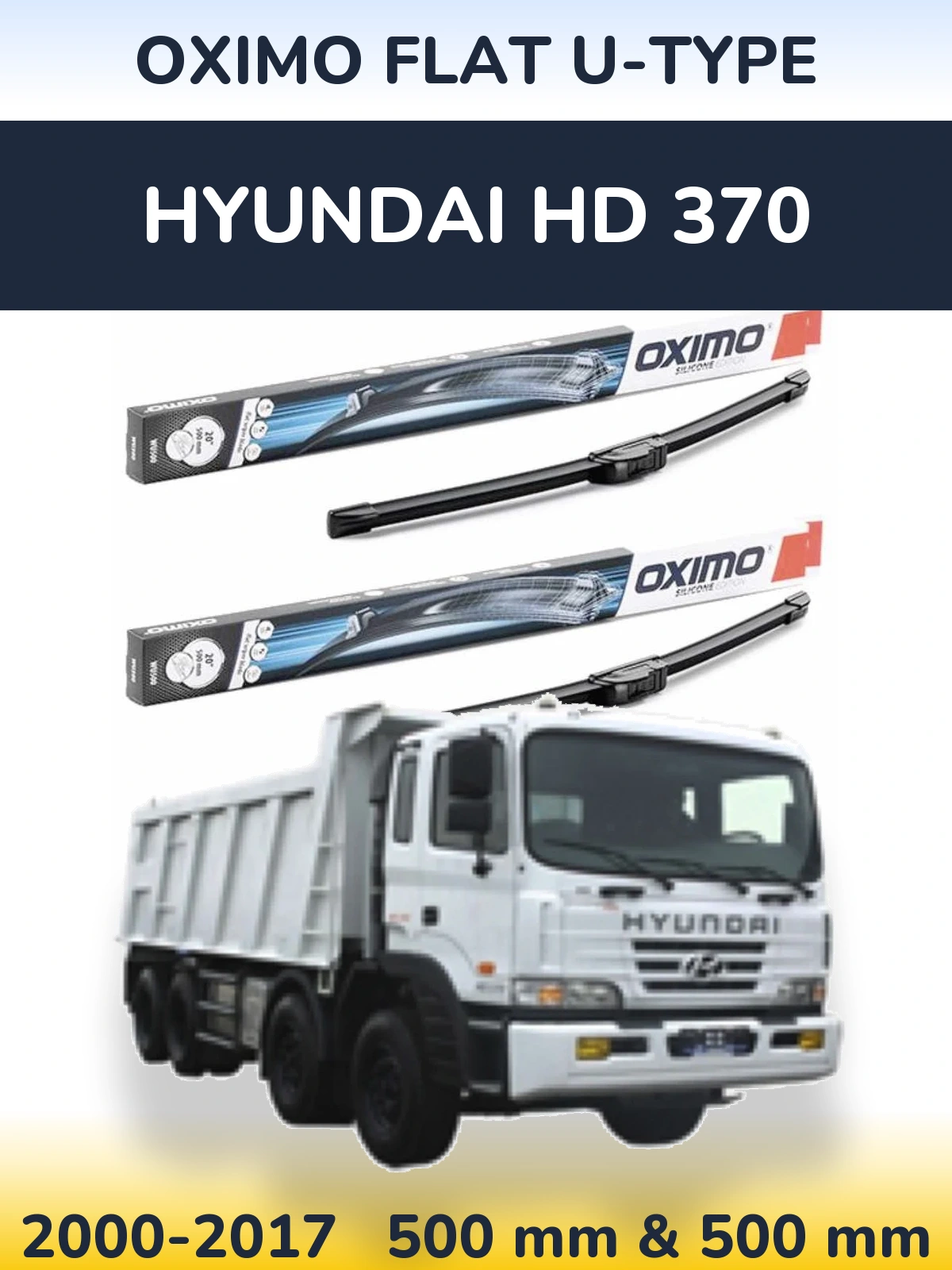 Комплект передніх щіток Oximo Flat U-type 500 & 500 мм для Hyundai HD 370 2000-2017