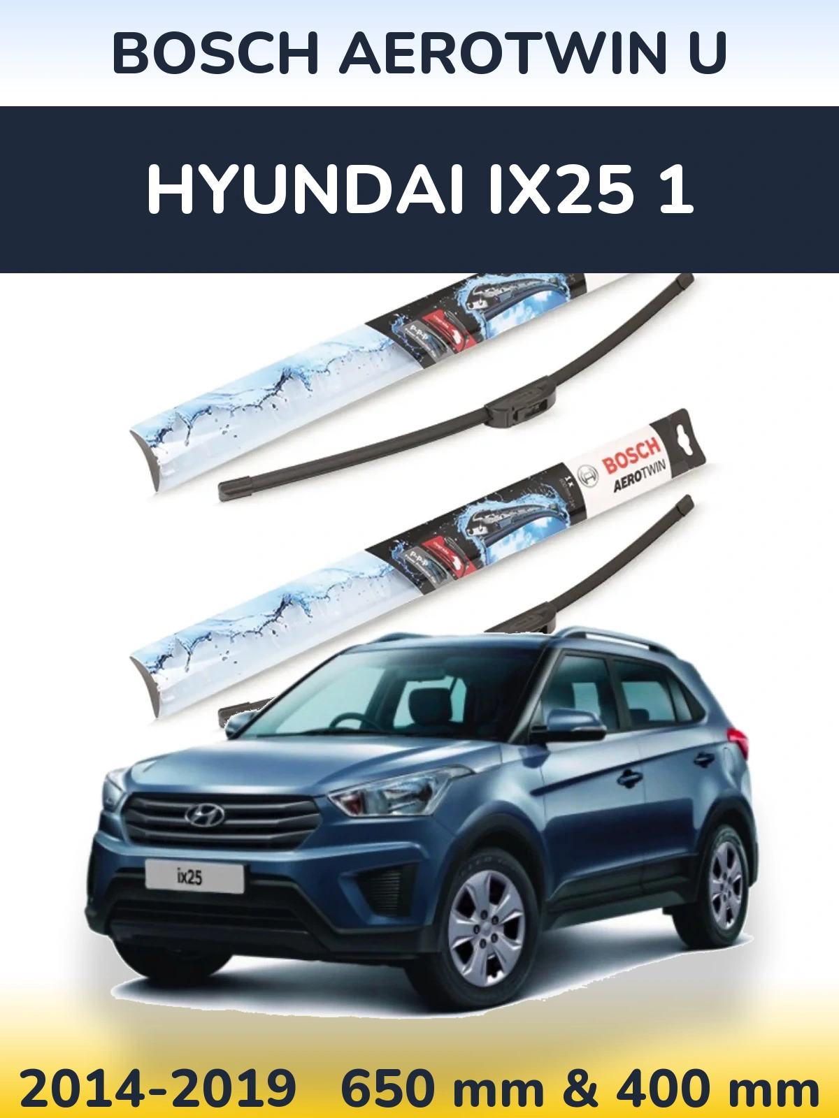 Комплект передніх щіток BOSCH AeroTwin U 650 & 400 мм для Hyundai ix25 1 2014-2019