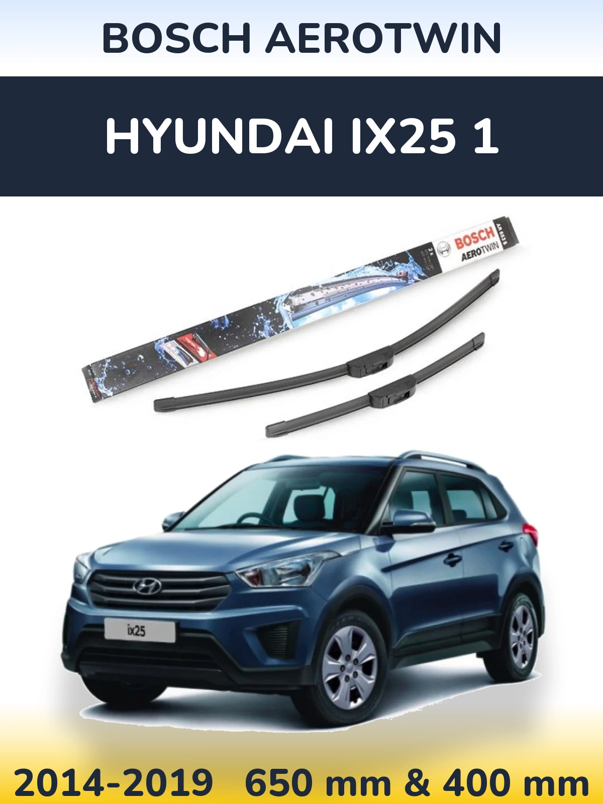 Front wiper blade set BOSCH AeroTwin 650 & 400 mm for Hyundai ix25 1 2014-2019