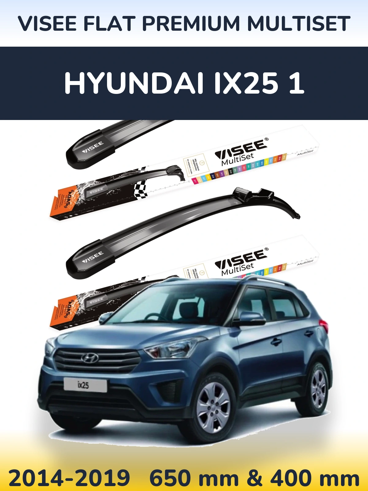 Комплект передніх щіток VISEE FLAT PREMIUM MultiSet 650 & 400 мм для Hyundai ix25 1 2014-2019