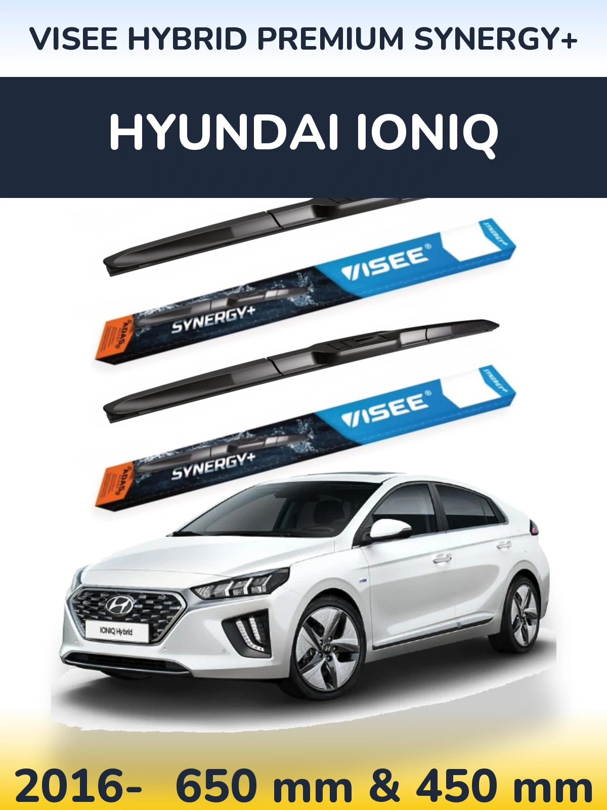 Комплект передних дворников VISEE HYBRID PREMIUM SYNERGY+ 650 & 450 мм для Hyundai IONIQ 2016-2026