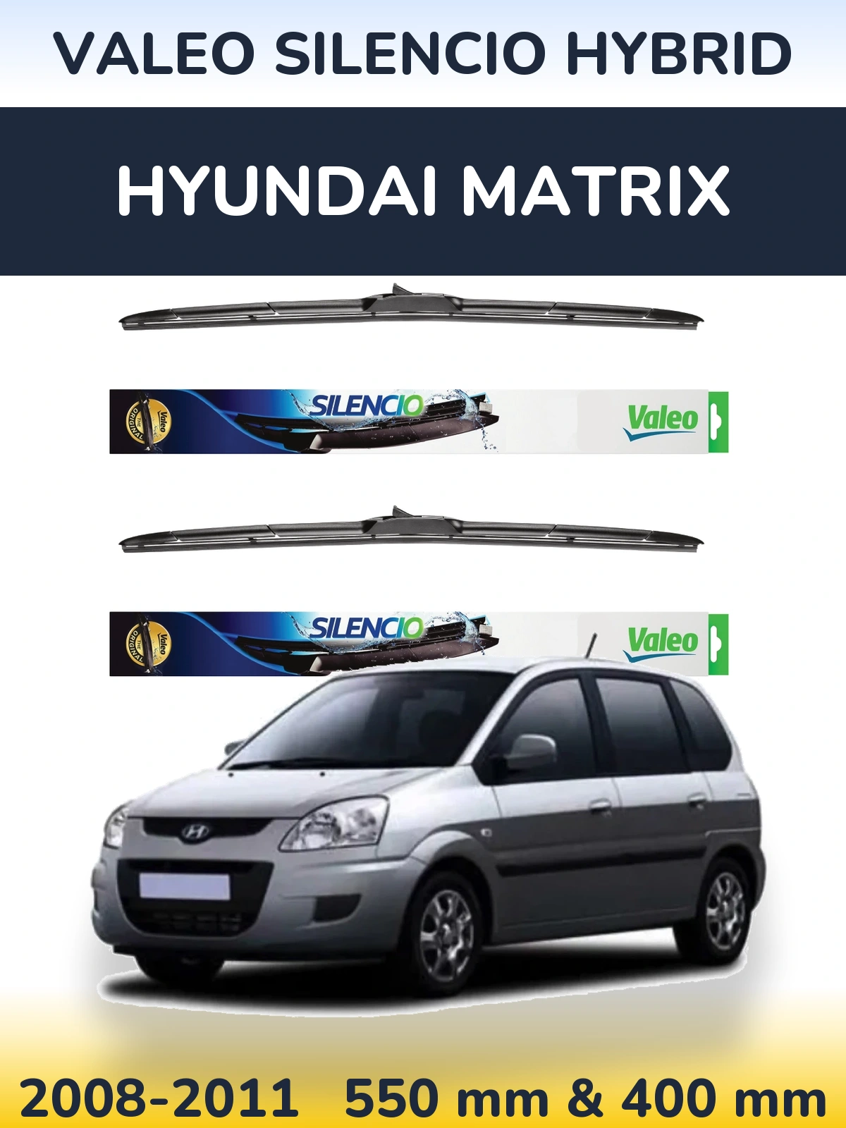 Front wiper blade set Valeo Silencio Hybrid 550 & 400 mm for Hyundai Matrix 2008-2011
