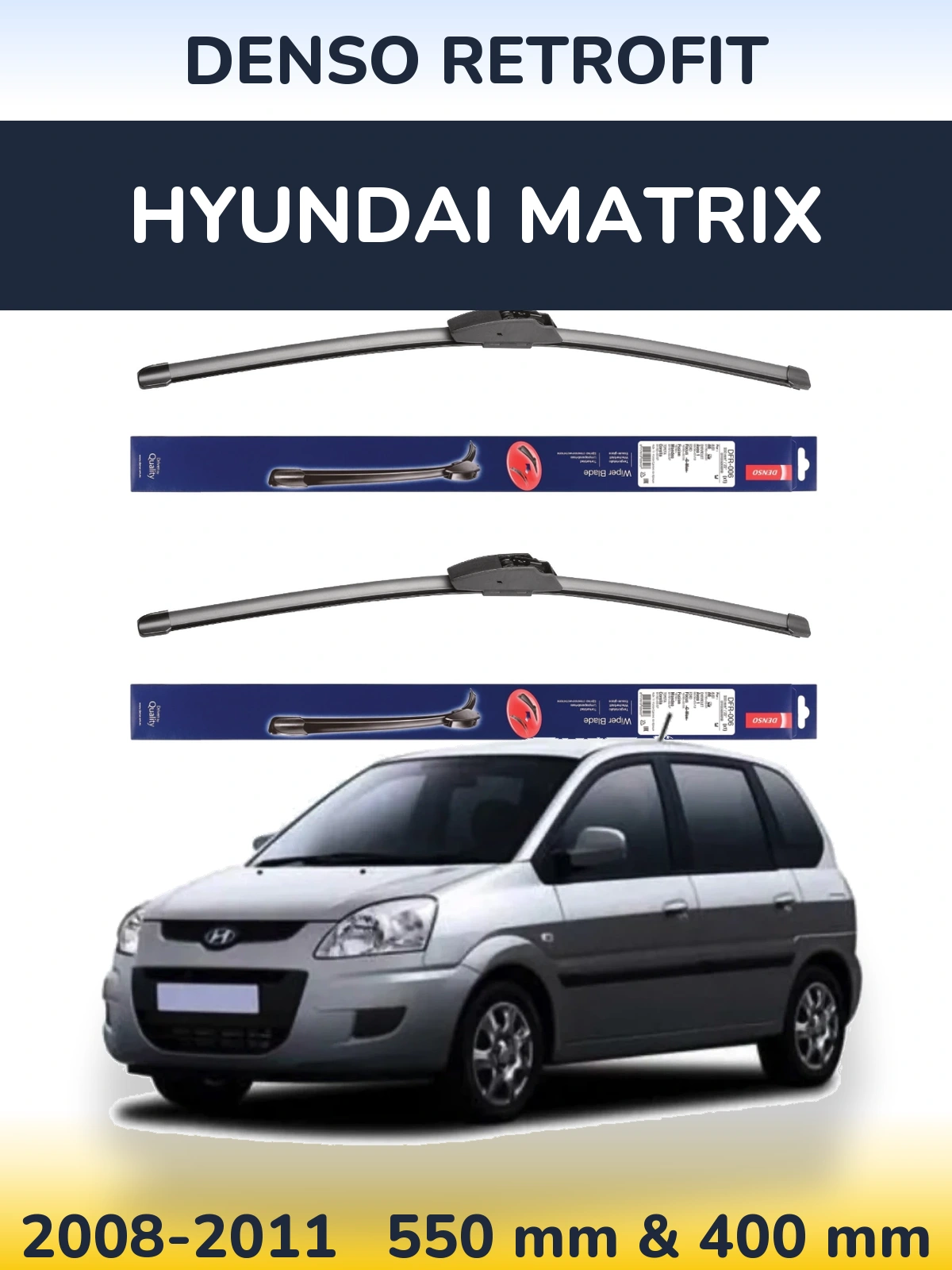 Front wiper blade set Denso Retrofit 550 & 400 mm for Hyundai Matrix 2008-2011