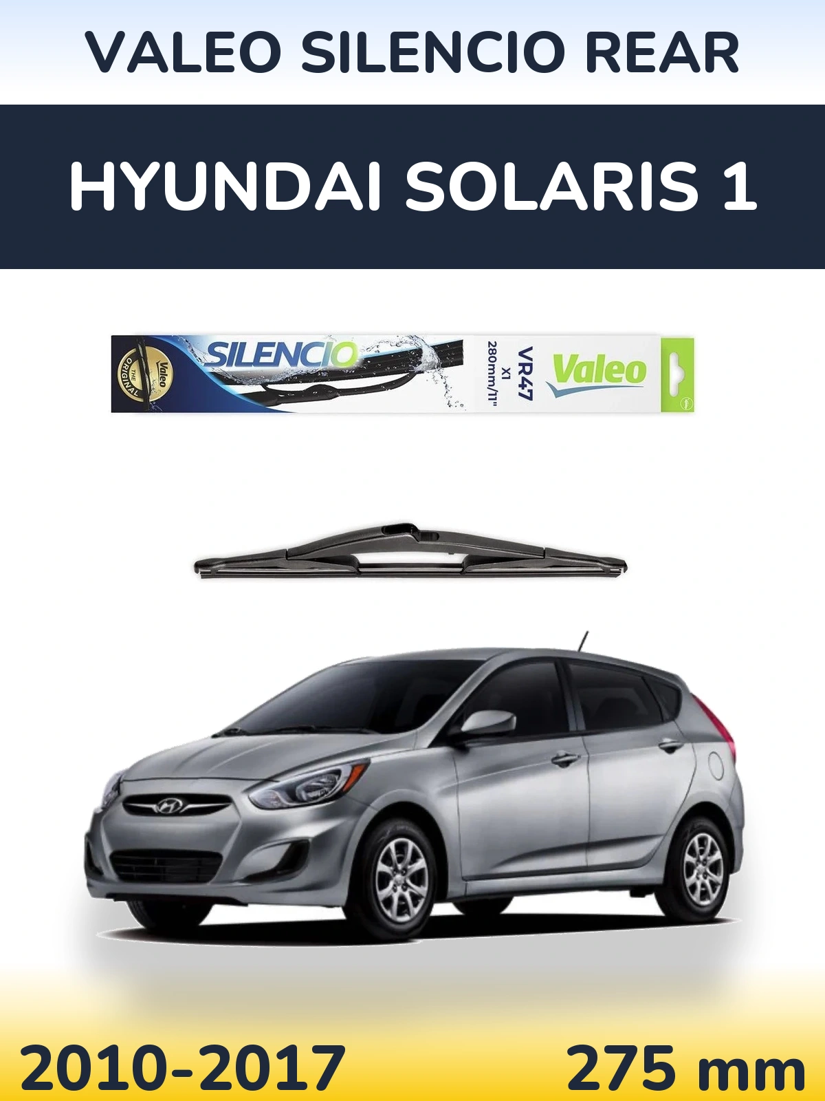 Rear wiper blade Valeo Silencio Rear 280 mm for Hyundai Solaris 1 2010-2017