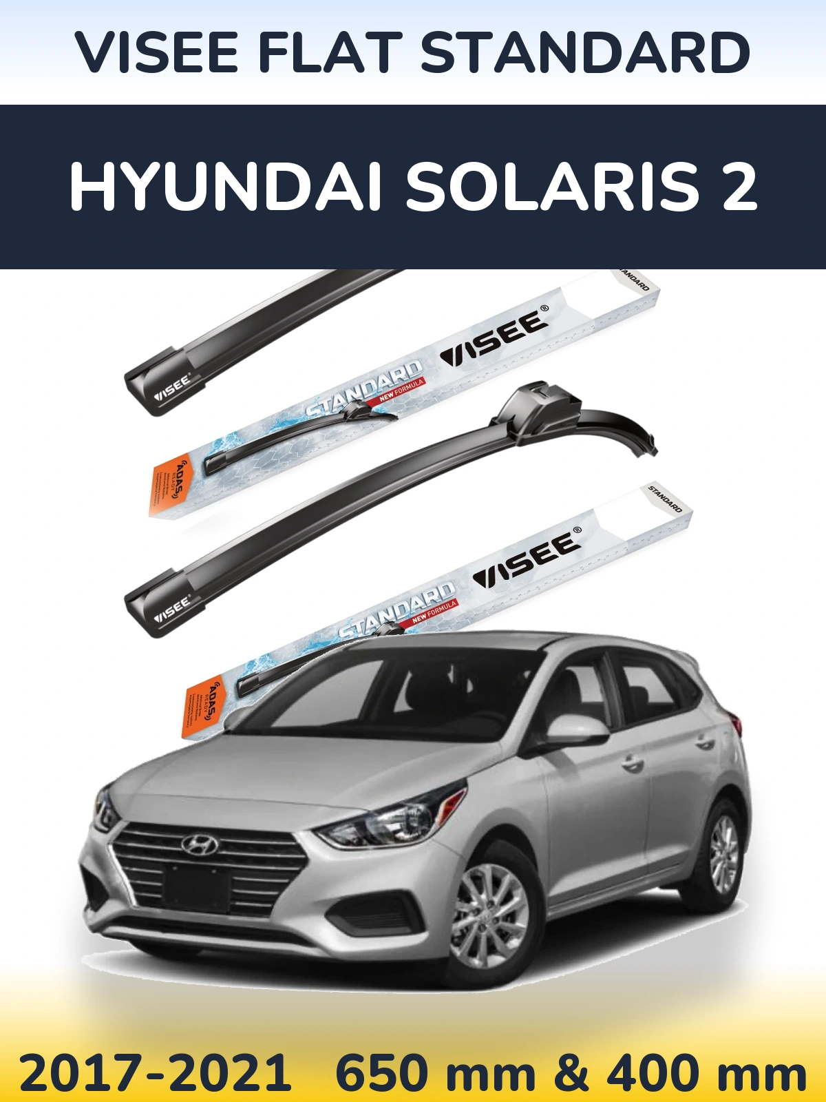 Front wiper blade set VISEE FLAT STANDARD 650 & 400 mm for Hyundai Solaris 2 2017-2021