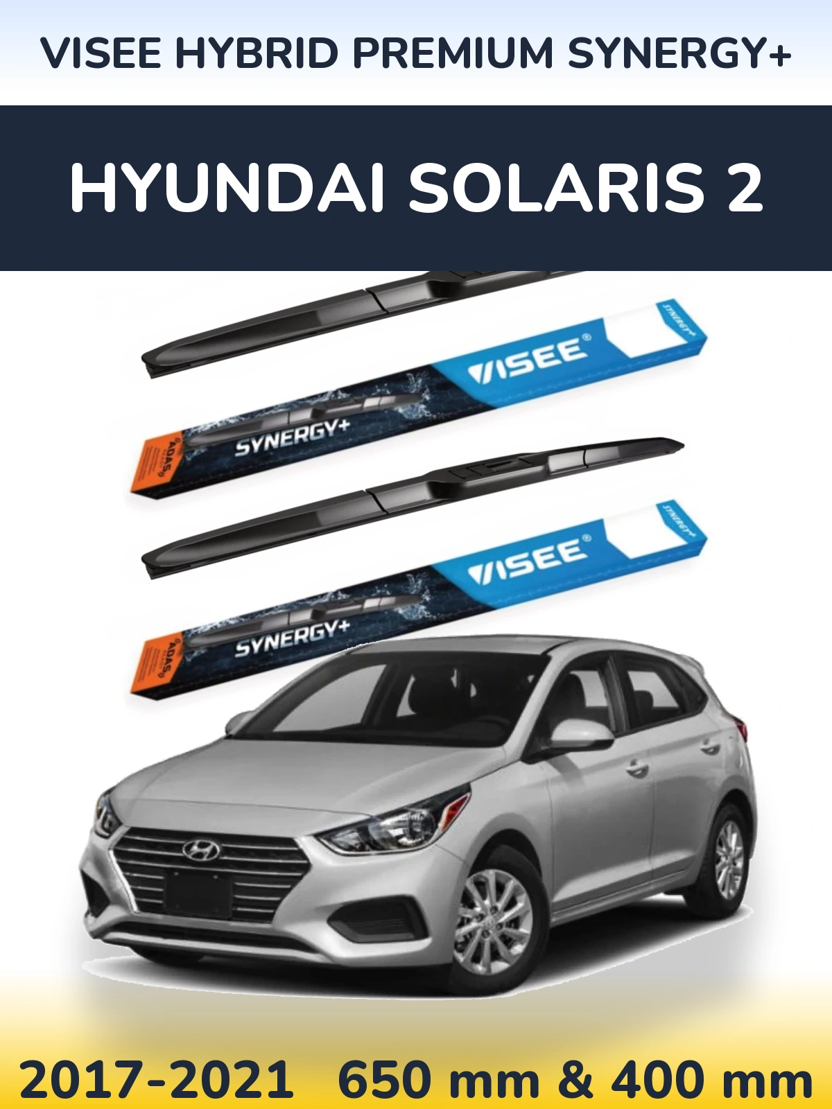 Комплект передних дворников VISEE HYBRID PREMIUM SYNERGY+ 650 & 400 мм для Hyundai Solaris 2 2017-2021