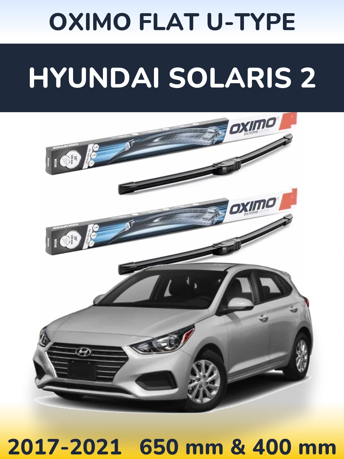 Front wiper blade set Oximo Flat U-type 650 & 400 mm for Hyundai Solaris 2 2017-2021
