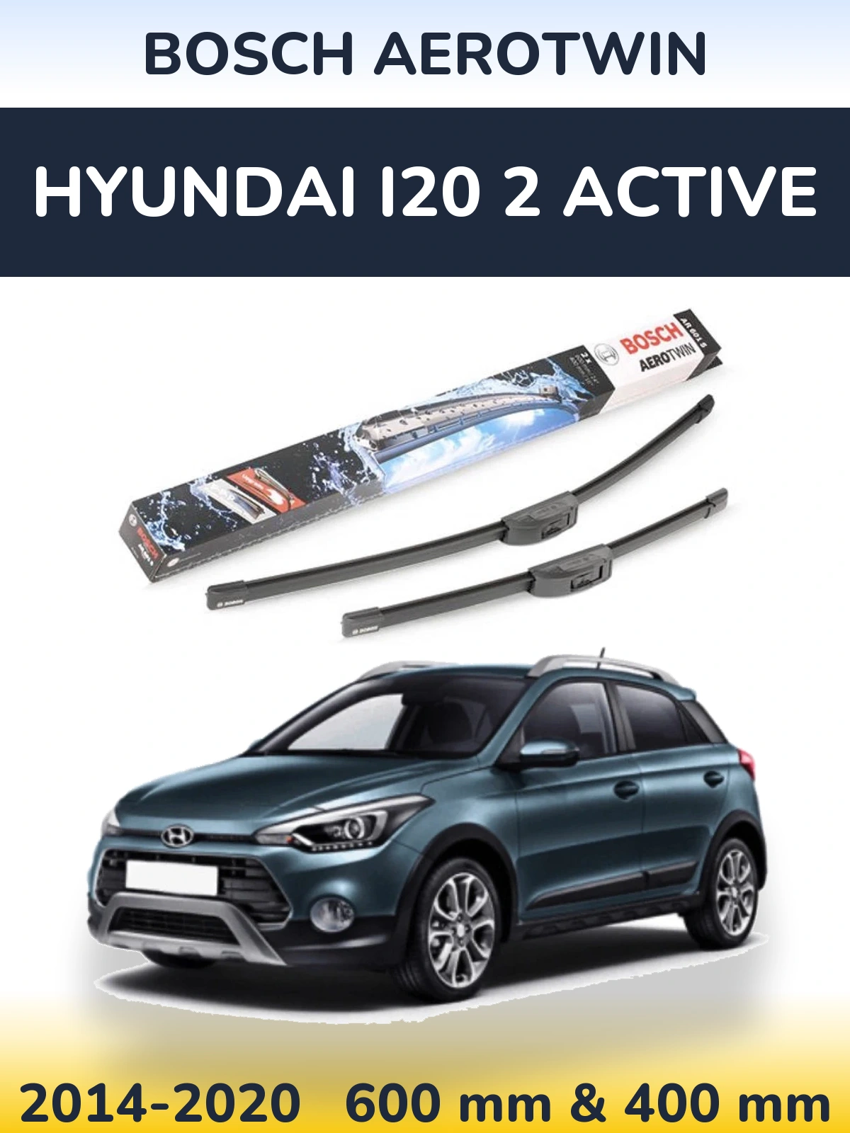 Front wiper blade set BOSCH AeroTwin 600 & 400 mm for Hyundai i20 2 Active 2014-2020
