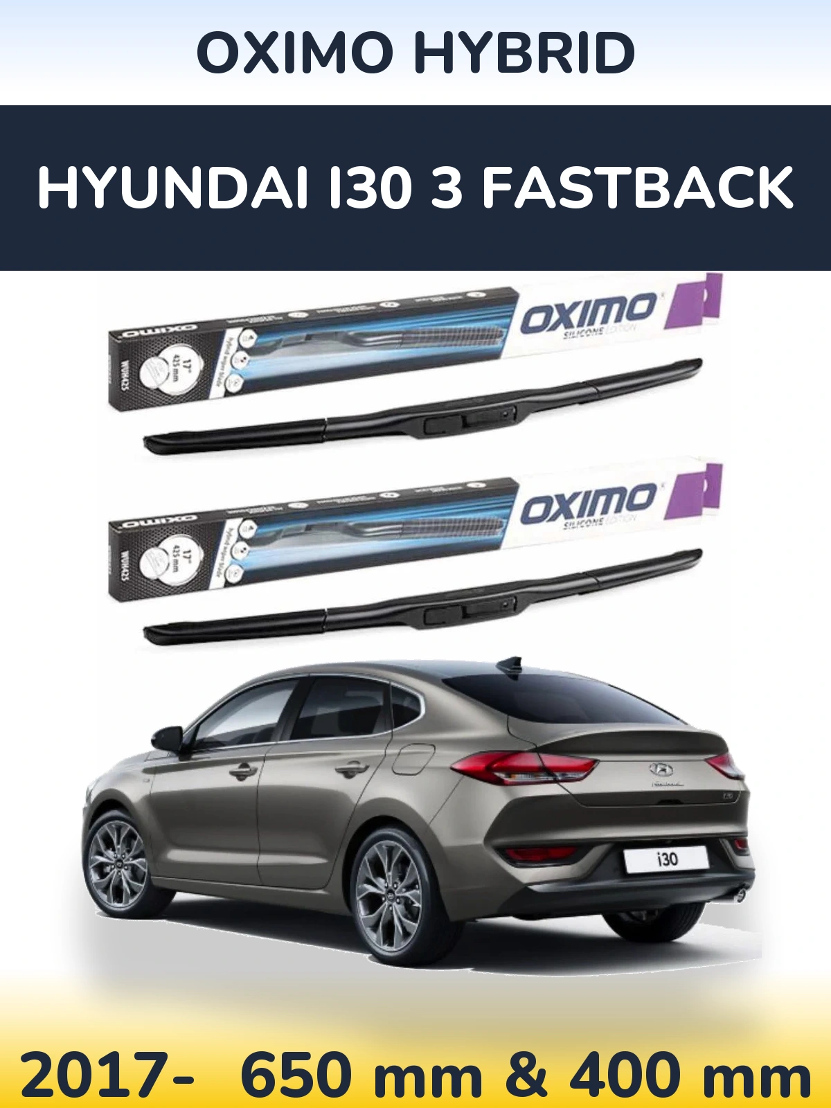 Front wiper blade set Oximo Hybrid 650 & 400 mm for Hyundai i30 3 Fastback 2017-2026