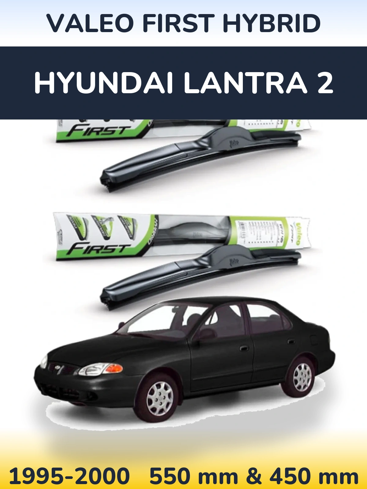 Front wiper blade set Valeo First Hybrid 550 & 450 mm for Hyundai Lantra 2 1995-2000