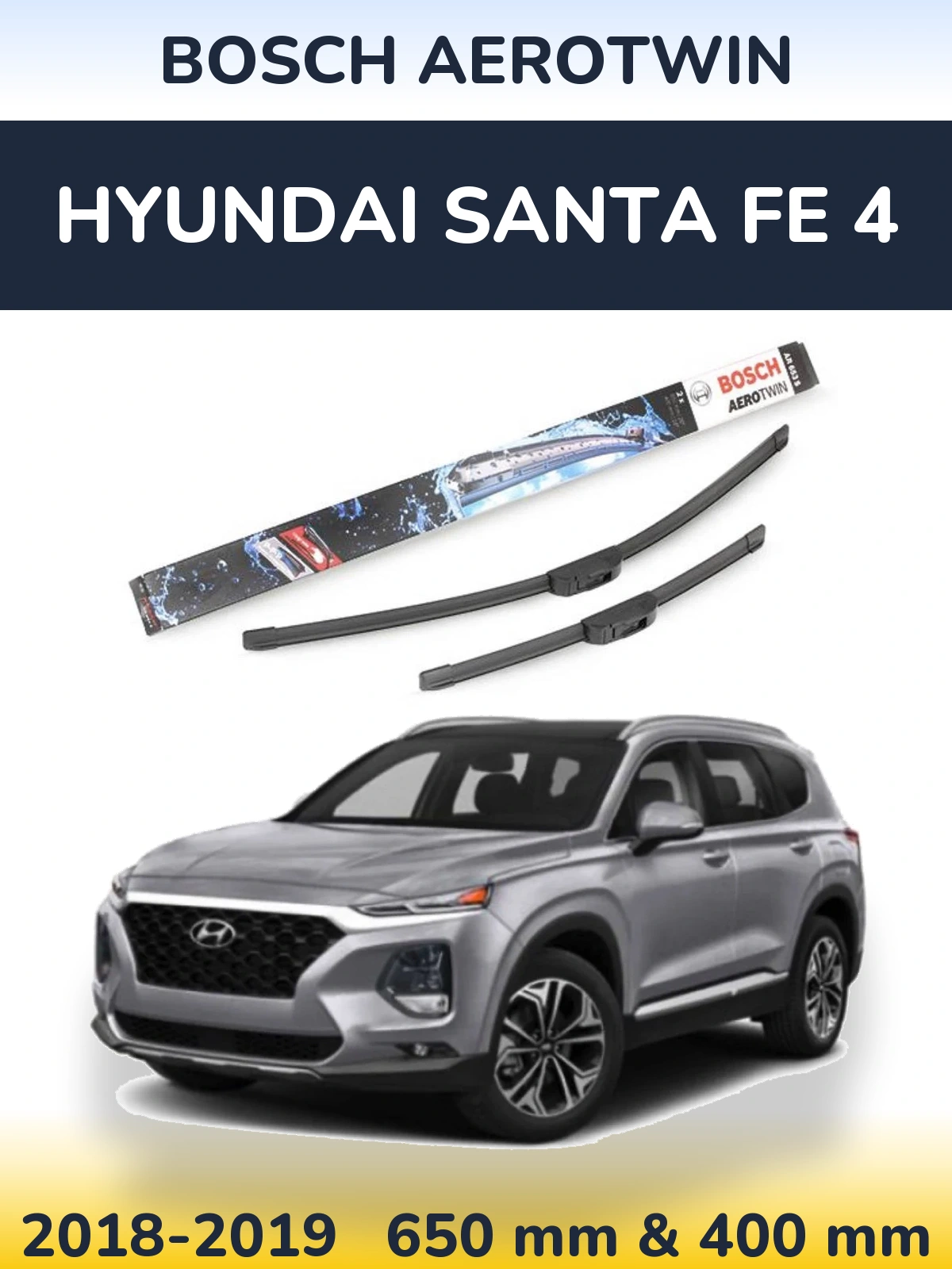 Front wiper blade set BOSCH AeroTwin 650 & 400 mm for Hyundai Santa Fe 4 2018-2019