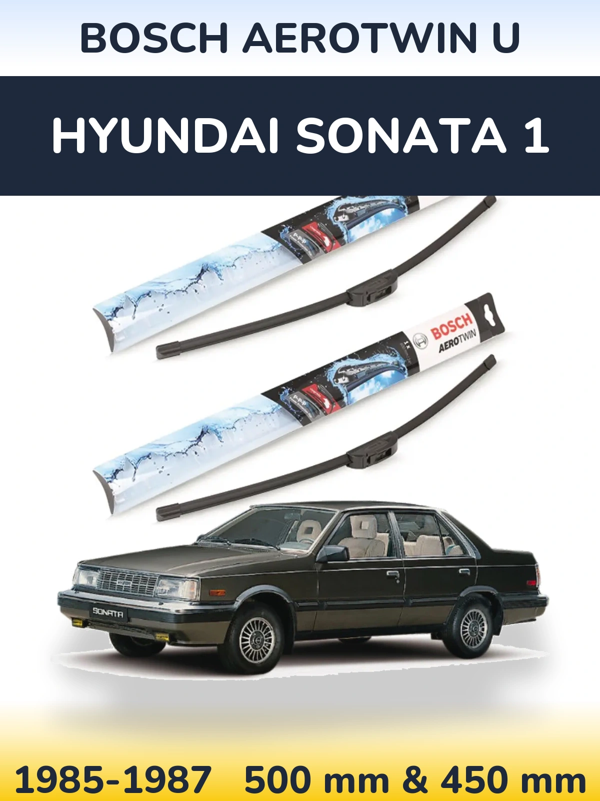 Front wiper blade set BOSCH AeroTwin U 500 & 450 mm for Hyundai Sonata 1 1985-1987