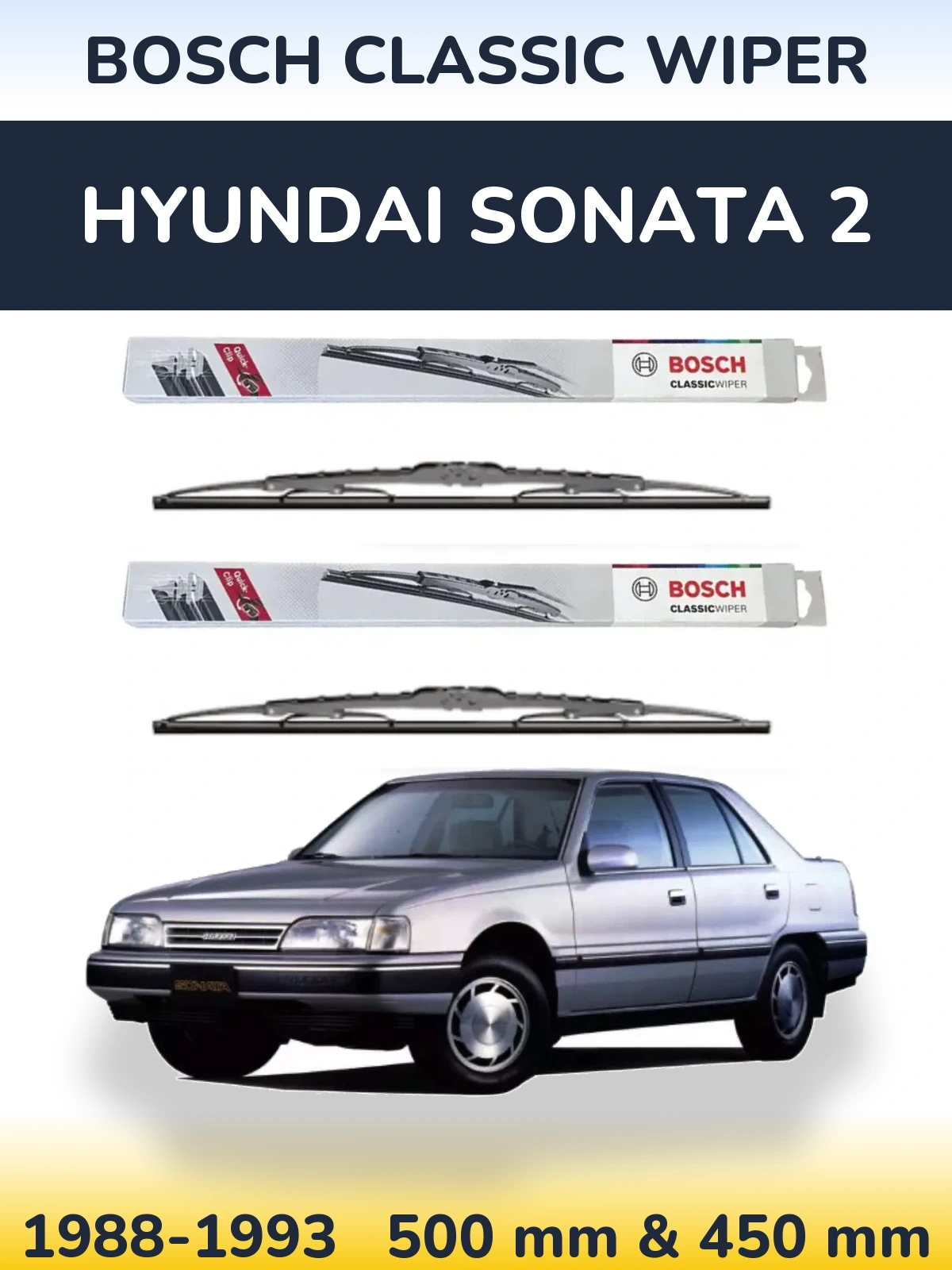 Front wiper blade set BOSCH Classic Wiper 500 & 450 mm for Hyundai Sonata 2 1988-1993