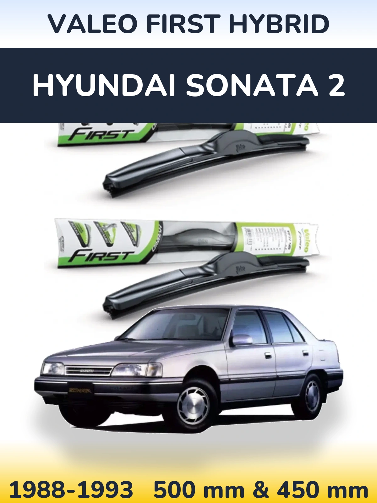 Front wiper blade set Valeo First Hybrid 500 & 450 mm for Hyundai Sonata 2 1988-1993