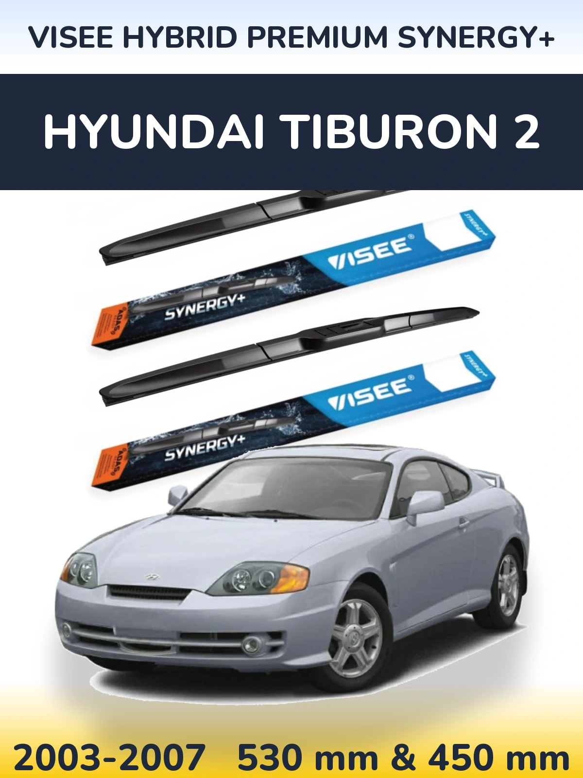 Front wiper blade set VISEE HYBRID PREMIUM SYNERGY+ 530 & 450 mm for Hyundai Tiburon 2 2003-2007