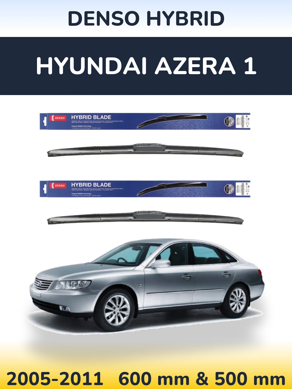 Front wiper blade set Denso Hybrid 600 & 500 mm for Hyundai Azera 1 2005-2011