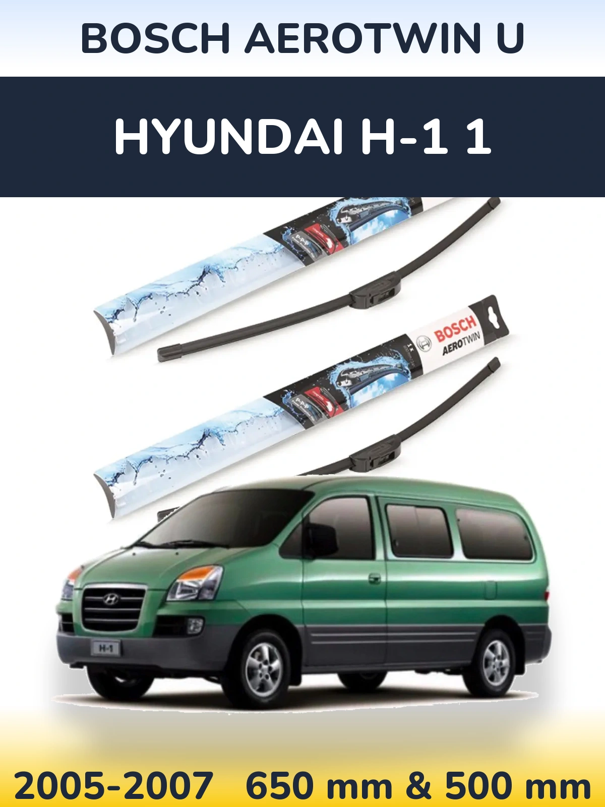 Комплект передних дворников BOSCH AeroTwin U 650 & 500 мм для Hyundai H-1 1 2005-2007
