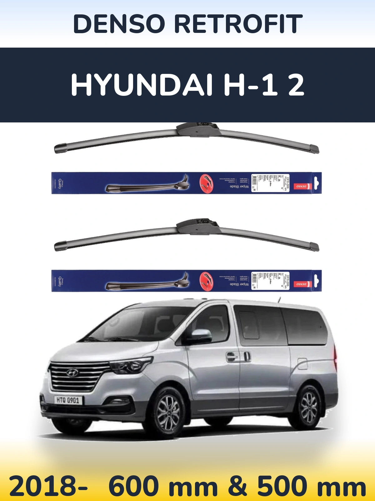 Front wiper blade set Denso Retrofit 600 & 500 mm for Hyundai H-1 2 2018-2026