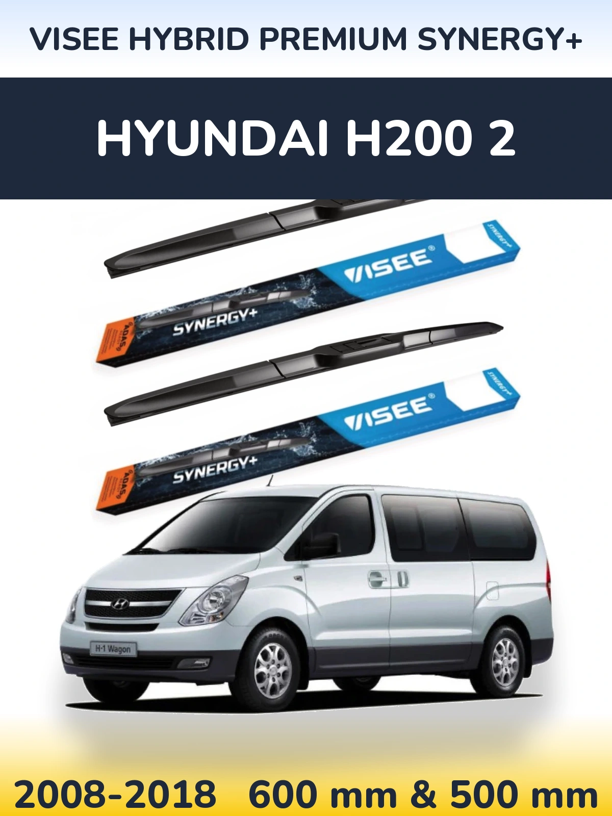 Front wiper blade set VISEE HYBRID PREMIUM SYNERGY+ 600 & 500 mm for Hyundai H200 2 2008-2018