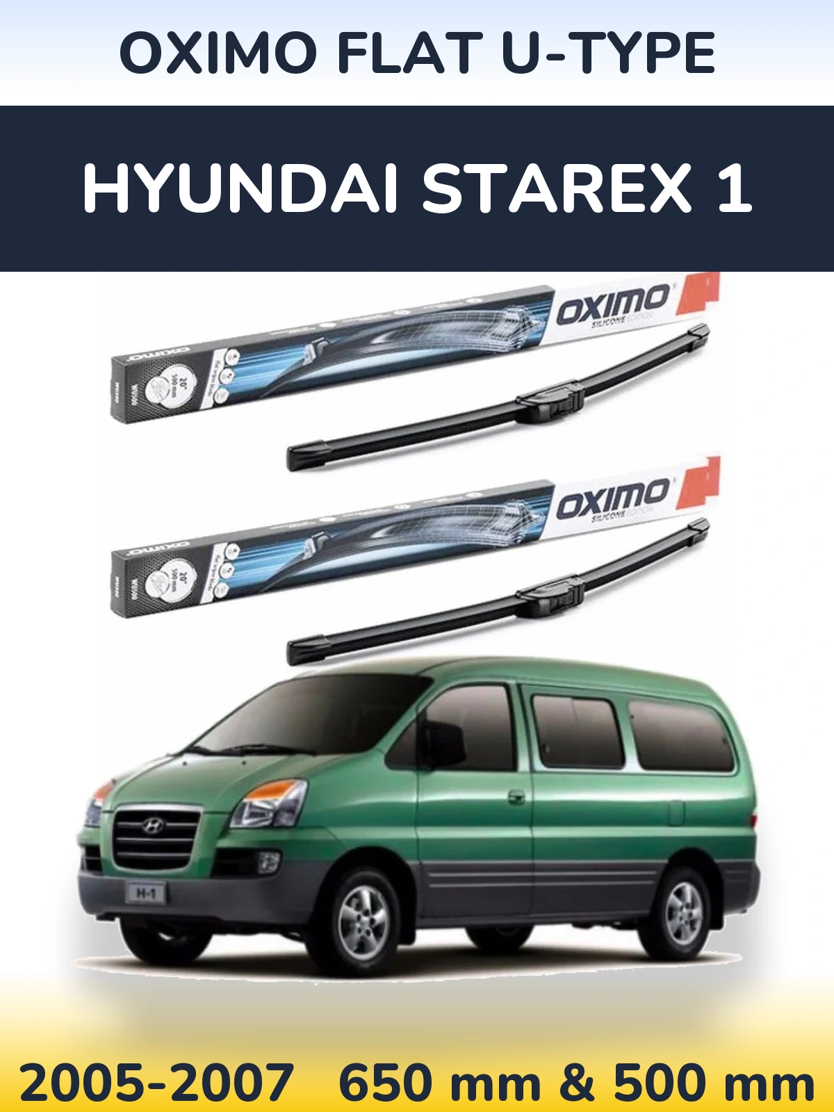 Комплект передніх щіток Oximo Flat U-type 650 & 500 мм для Hyundai Starex 1 2005-2007