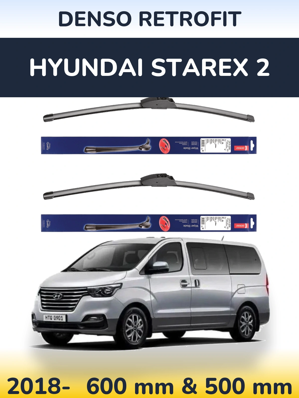 Front wiper blade set Denso Retrofit 600 & 500 mm for Hyundai Starex 2 2018-2026