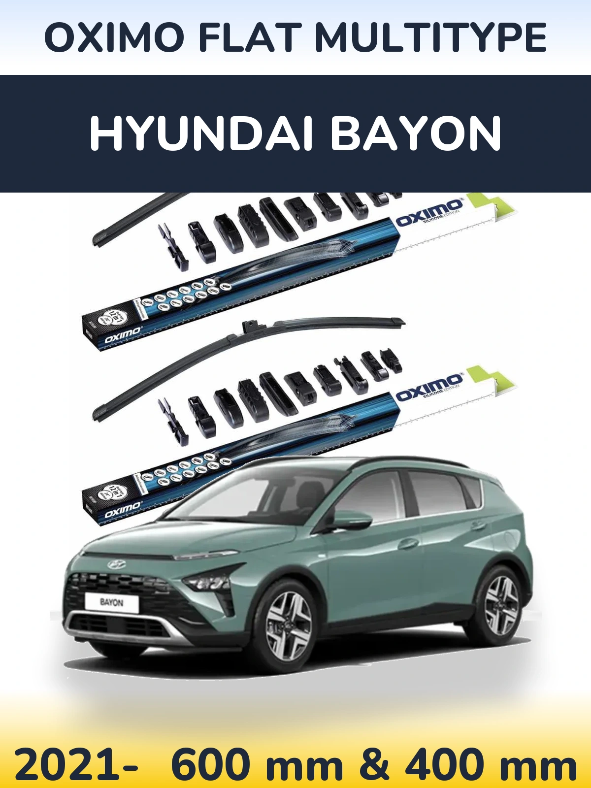 Front wiper blade set Oximo Flat MultiTipoe 600 & 400 mm for Hyundai Bayon 2021-2026