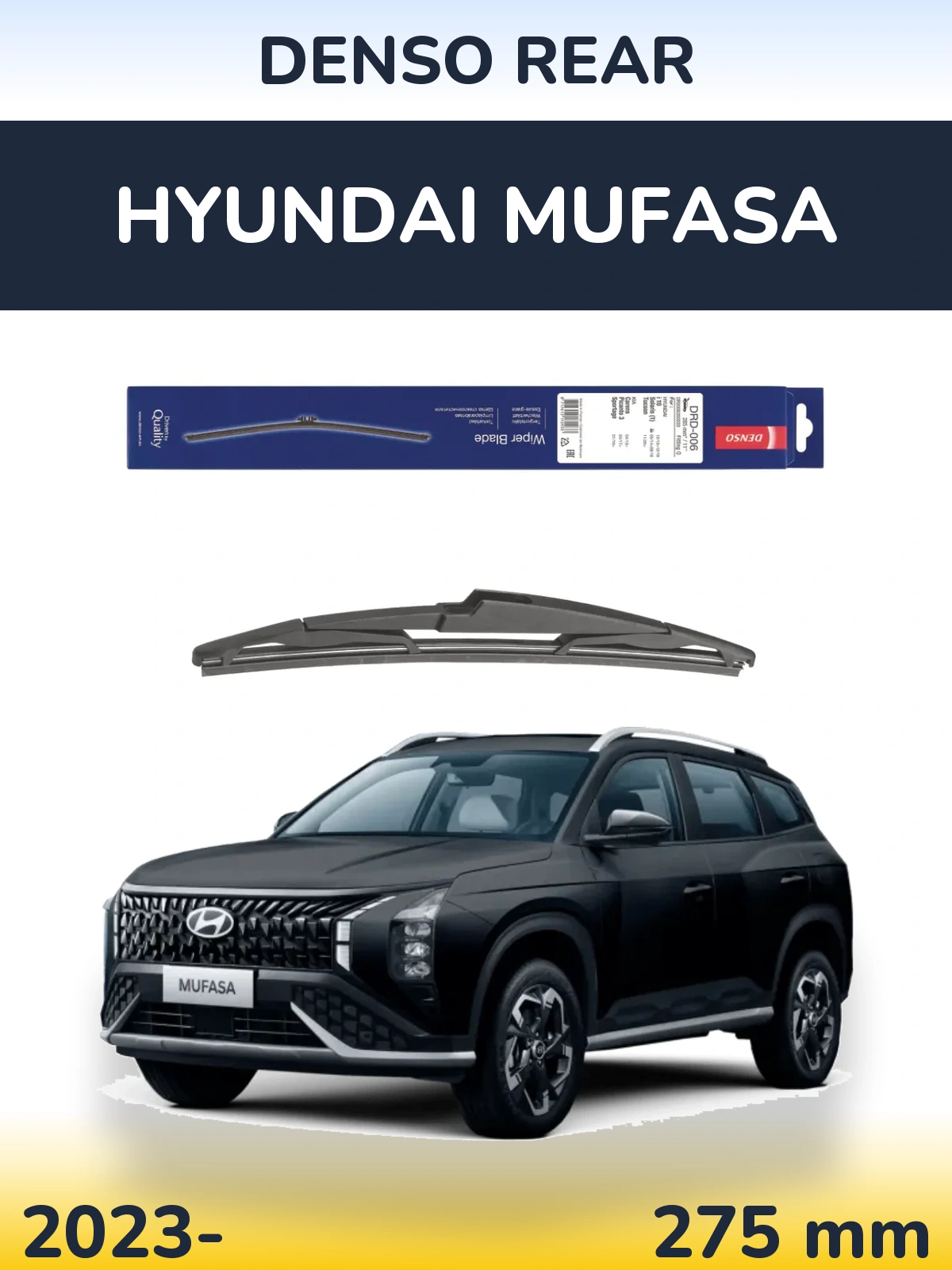 Rear wiper blade Denso Rear 275 mm for Hyundai Mufasa 2023-2026