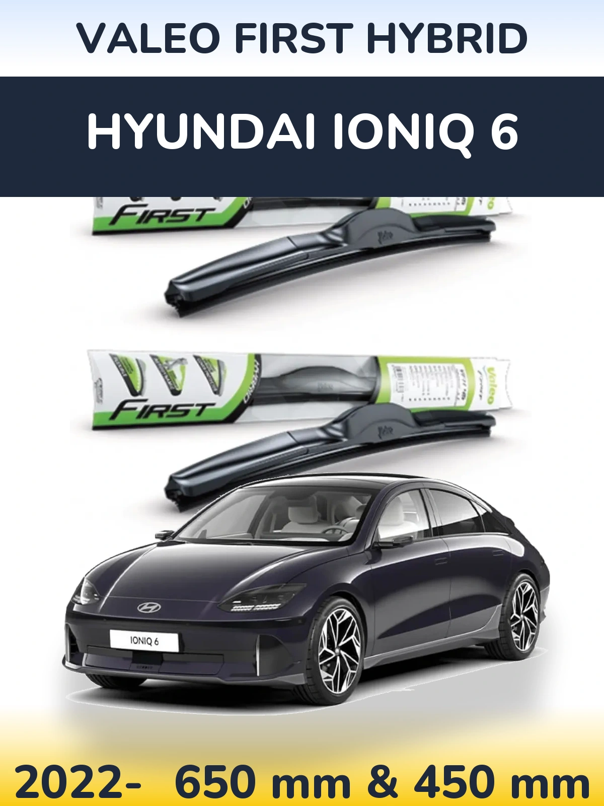 Front wiper blade set Valeo First Hybrid 650 & 450 mm for Hyundai IONIQ 6 2022-2026