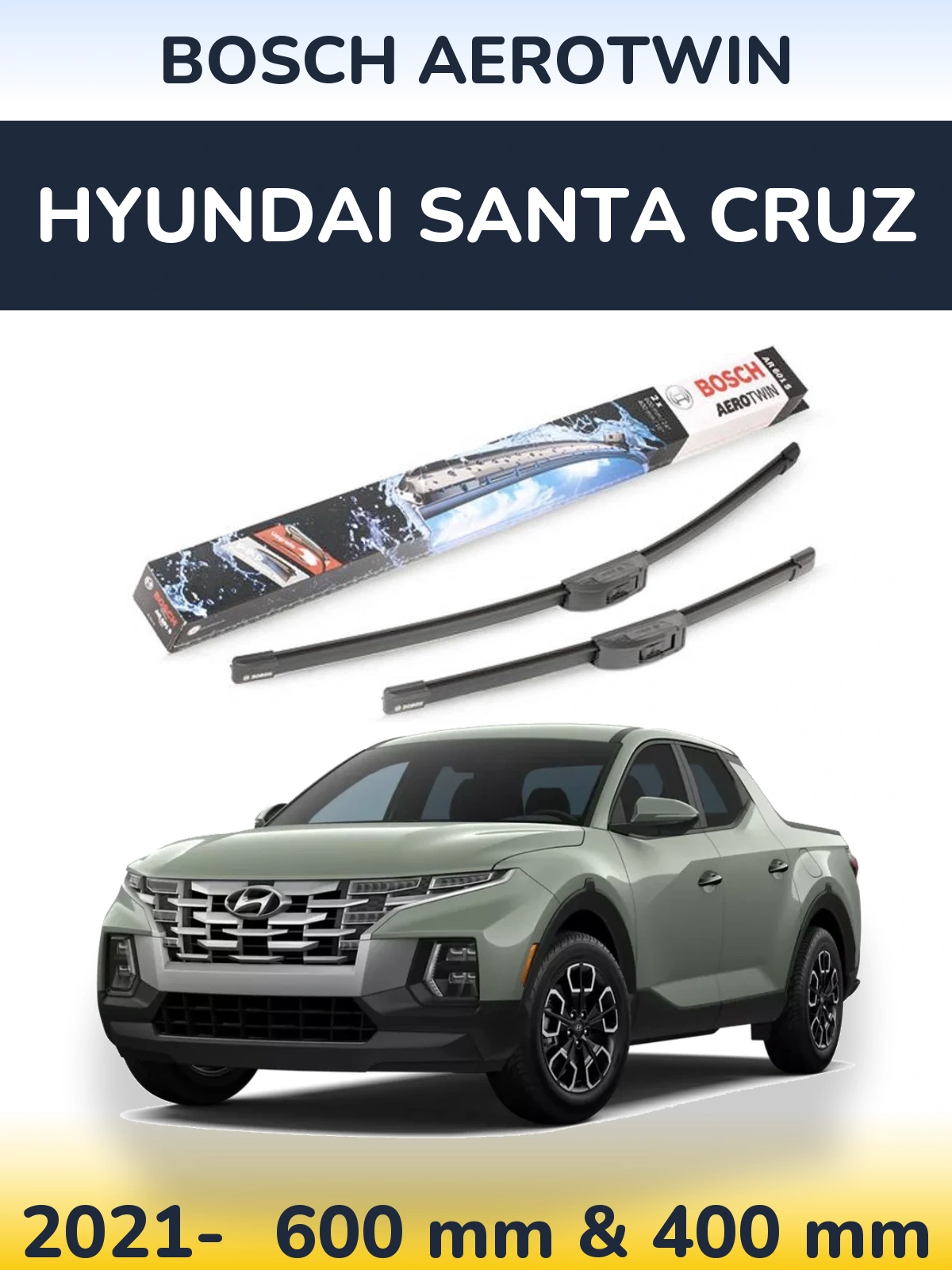 Front wiper blade set BOSCH AeroTwin 600 & 400 mm for Hyundai Santa Cruz 2021-2026