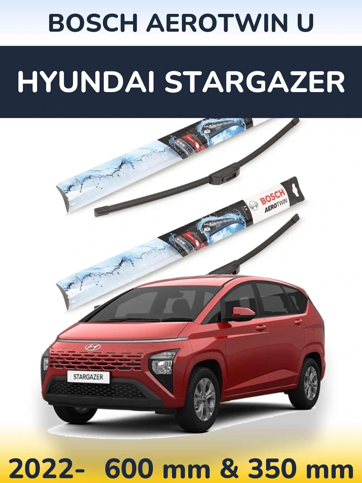 Front wiper blade set BOSCH AeroTwin U 600 & 350 mm for Hyundai Stargazer 2022-2026
