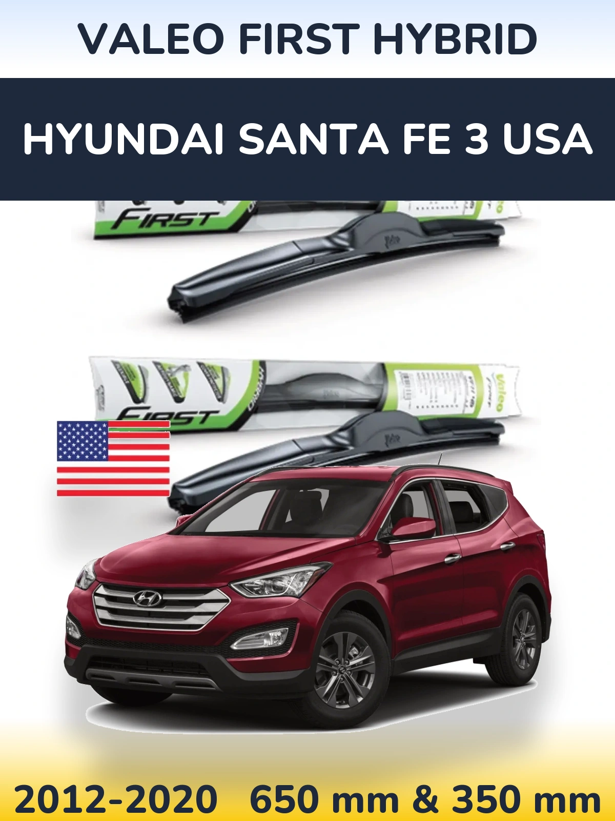 Front wiper blade set Valeo First Hybrid 650 & 350 mm for Hyundai Santa Fe 3 USA 2012-2020