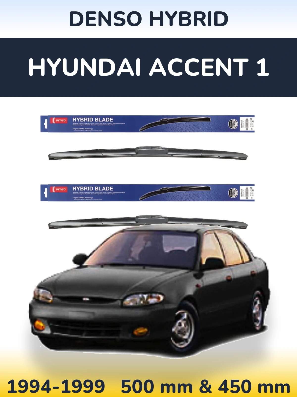 Front wiper blade set Denso Hybrid 500 & 450 mm for Hyundai Accent 1 1994-1999