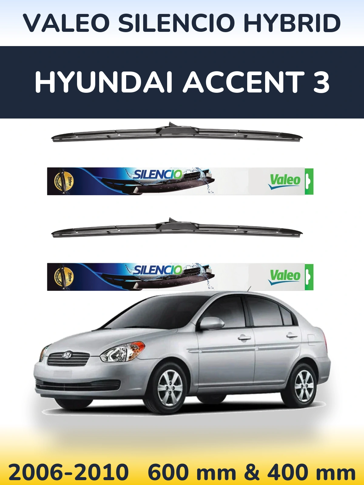 Front wiper blade set Valeo Silencio Hybrid 600 & 400 mm for Hyundai Accent 3 2006-2010