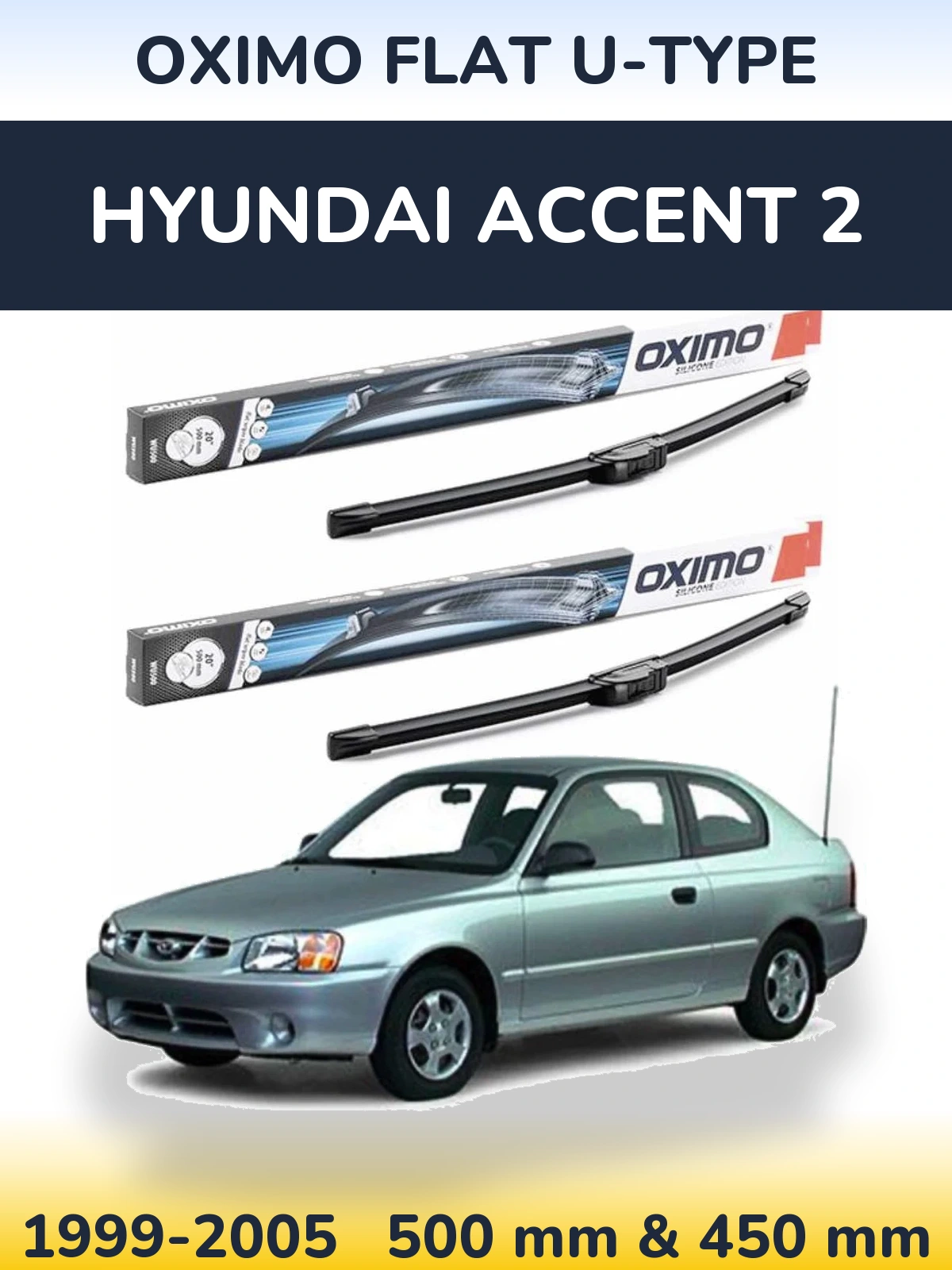 Front wiper blade set Oximo Flat U-type 500 & 450 mm for Hyundai Accent 2 1999-2005