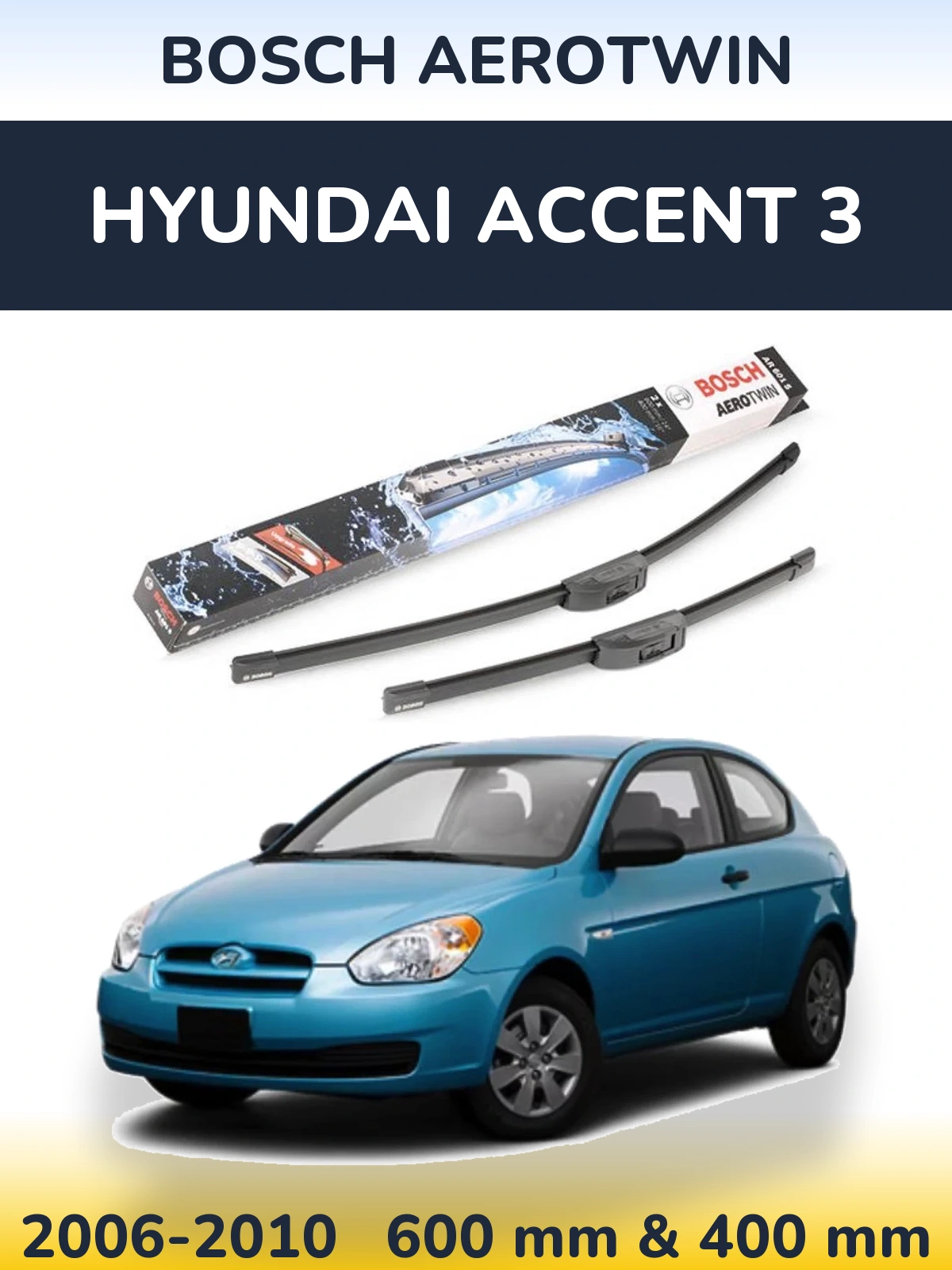 Front wiper blade set BOSCH AeroTwin 600 & 400 mm for Hyundai Accent 3 2006-2010