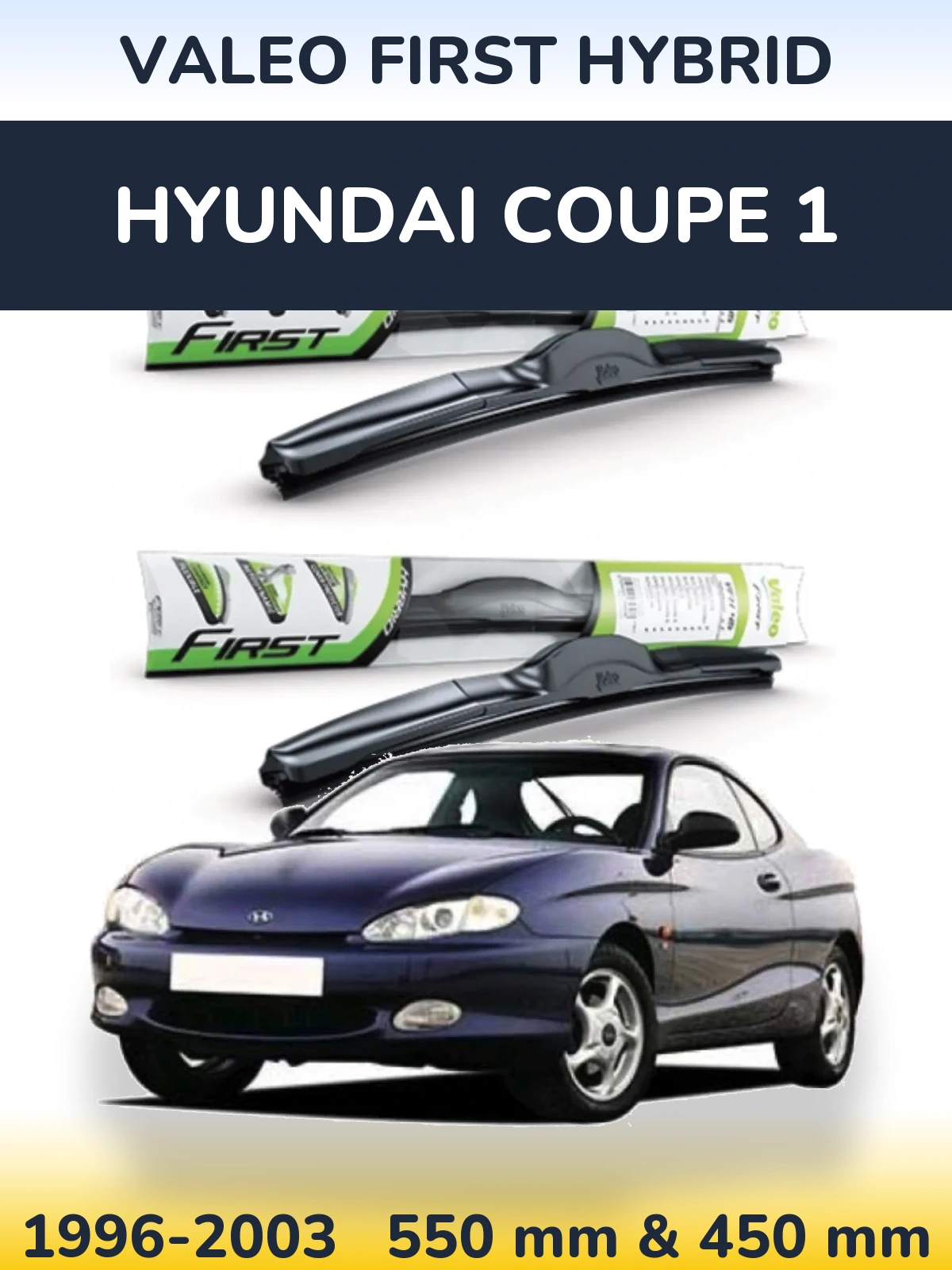 Front wiper blade set Valeo First Hybrid 550 & 450 mm for Hyundai Coupe 1 1996-2003