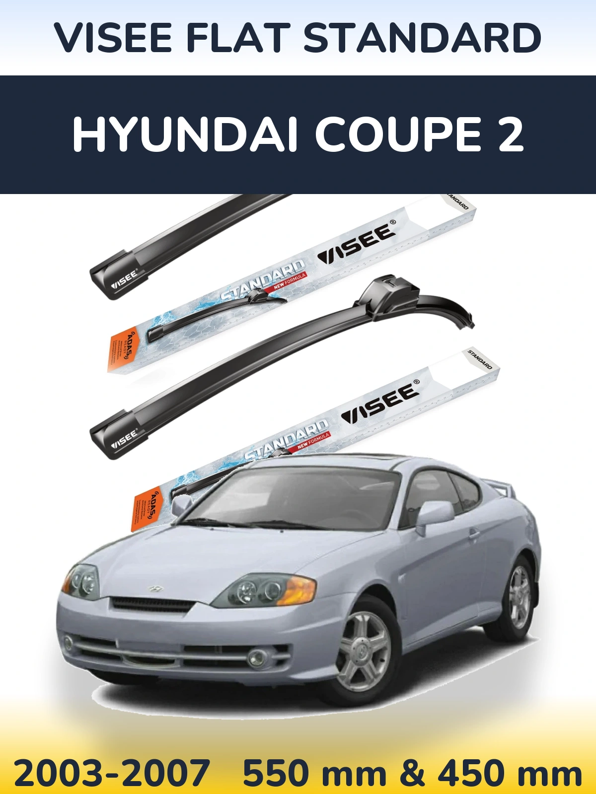 Front wiper blade set VISEE FLAT STANDARD 550 & 450 mm for Hyundai Coupe 2 2003-2007