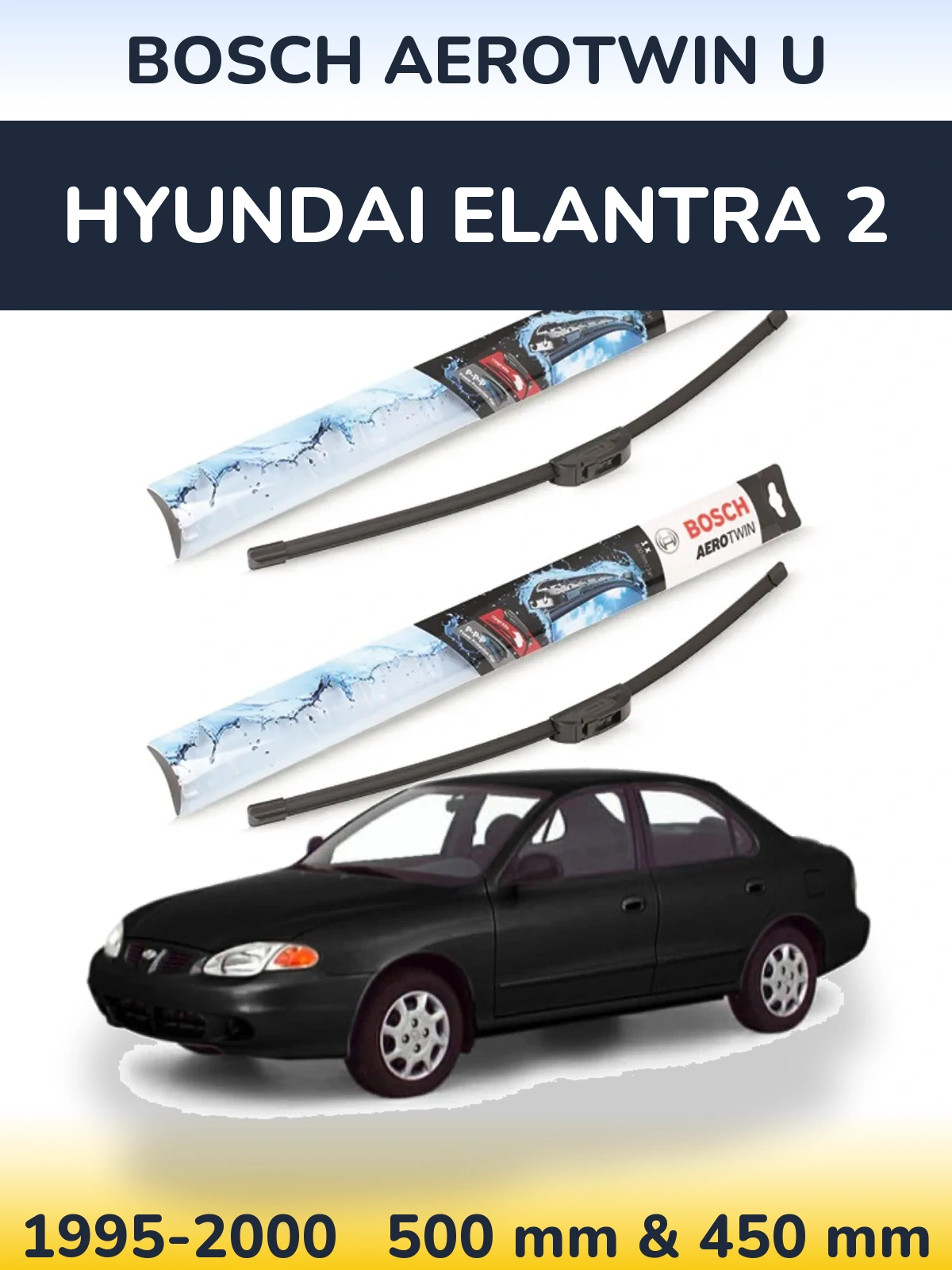 Front wiper blade set BOSCH AeroTwin U 500 & 450 mm for Hyundai Elantra 2 1995-2000