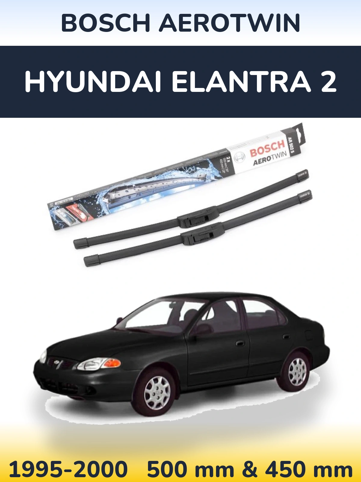 Front wiper blade set BOSCH AeroTwin 500 & 450 mm for Hyundai Elantra 2 1995-2000