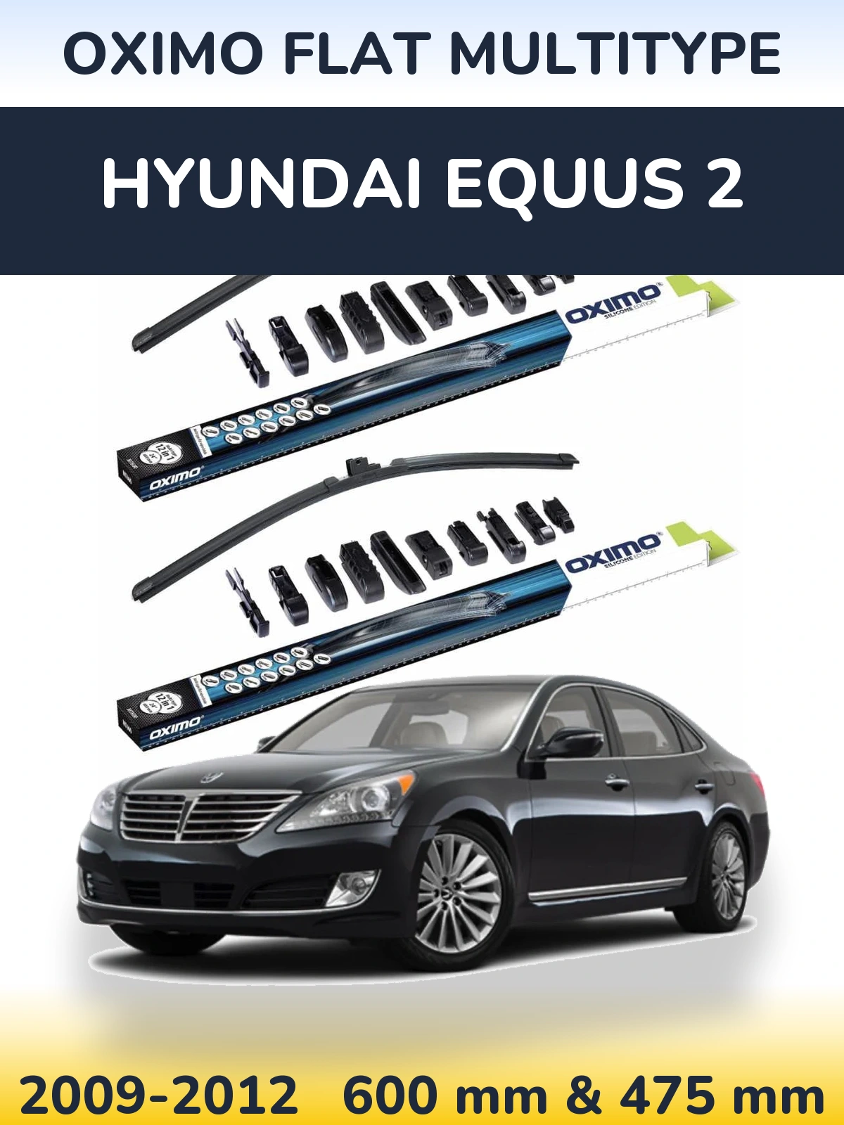 Front wiper blade set Oximo Flat MultiTipoe 600 & 475 mm for Hyundai Equus 2 2009-2012