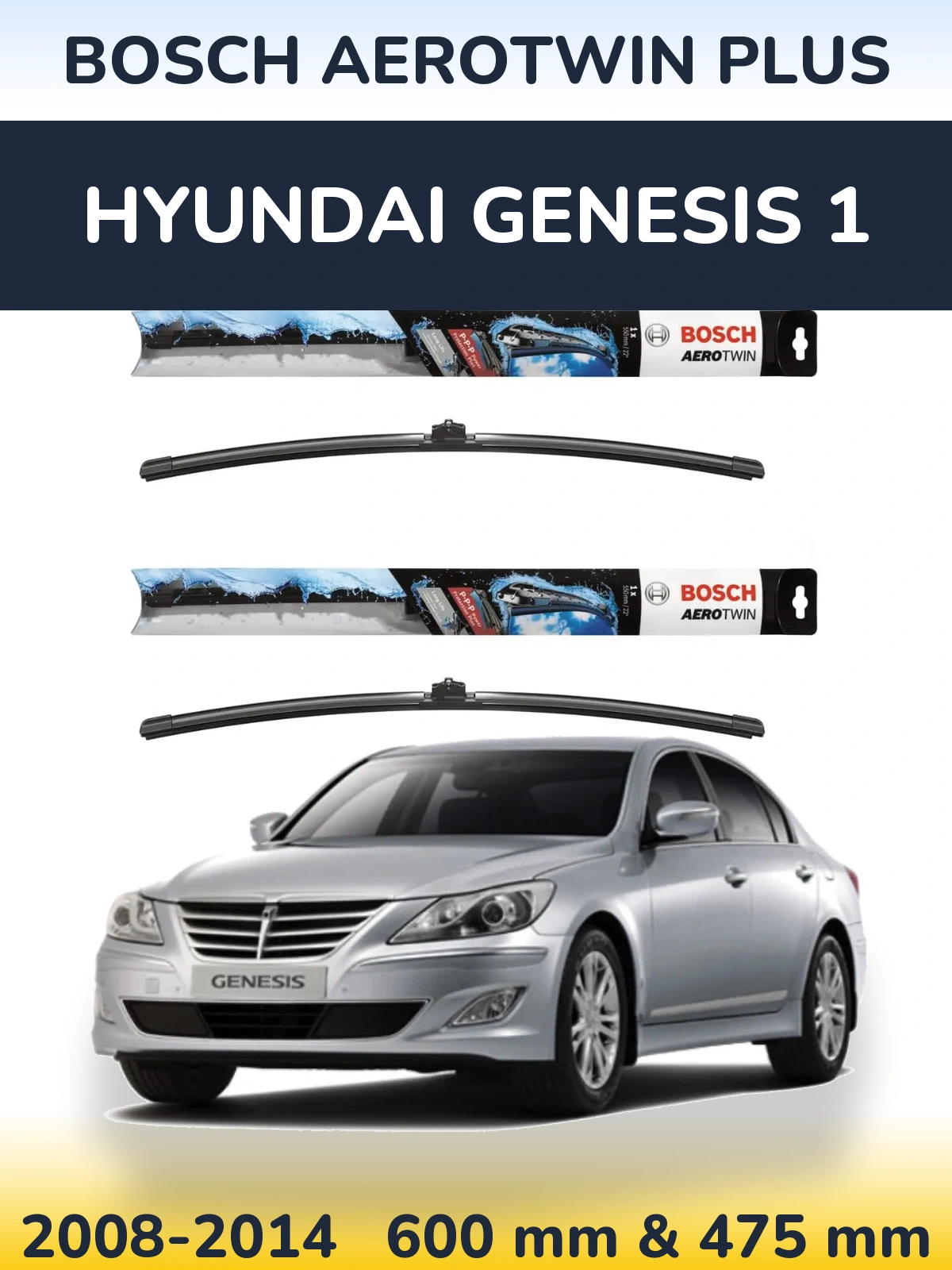 Front wiper blade set BOSCH AeroTwin Plus 600 & 475 mm for Hyundai Genesis 1 2008-2014