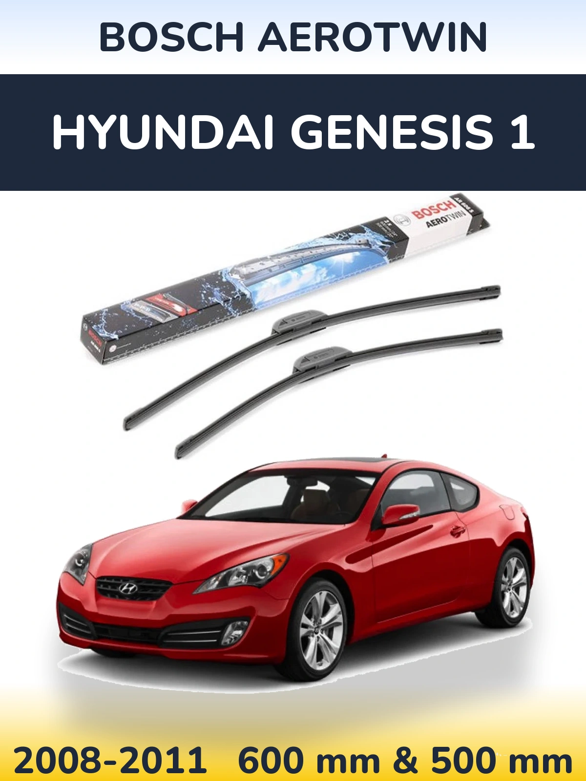 Front wiper blade set BOSCH AeroTwin 600 & 500 mm for Hyundai Genesis 1 2008-2011