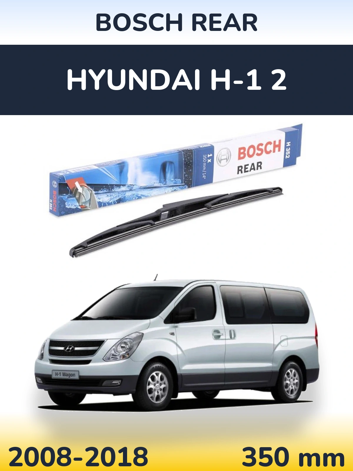 Rear wiper blade BOSCH Rear 350 mm for Hyundai H-1 2 2008-2018