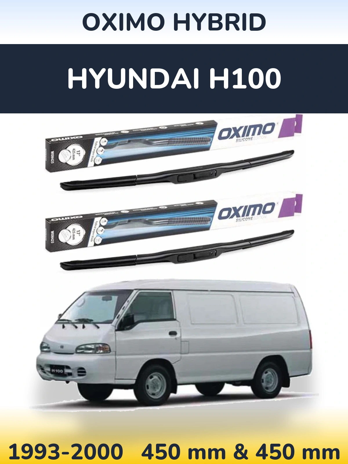 Комплект передніх щіток Oximo Hybrid 450 & 450 мм для Hyundai H100 1993-2000