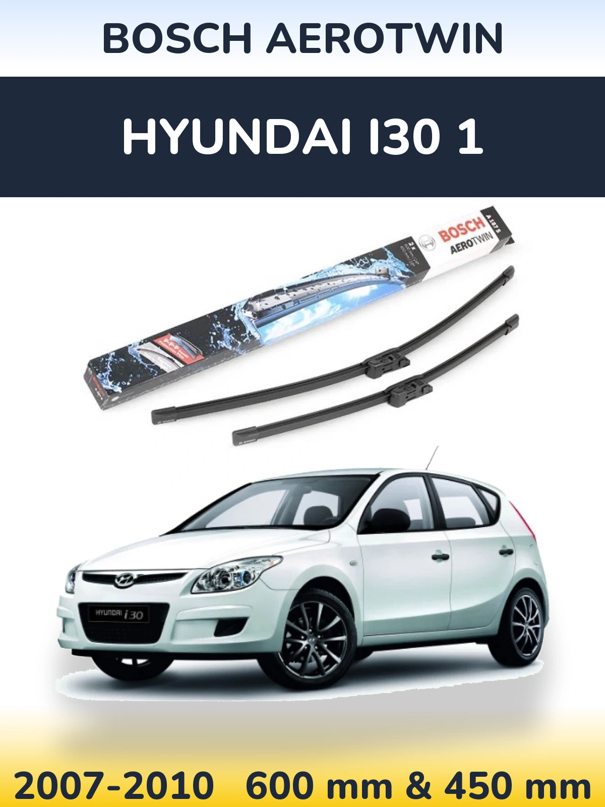 Front wiper blade set BOSCH AeroTwin 600 & 450 mm for Hyundai i30 1 2007-2010