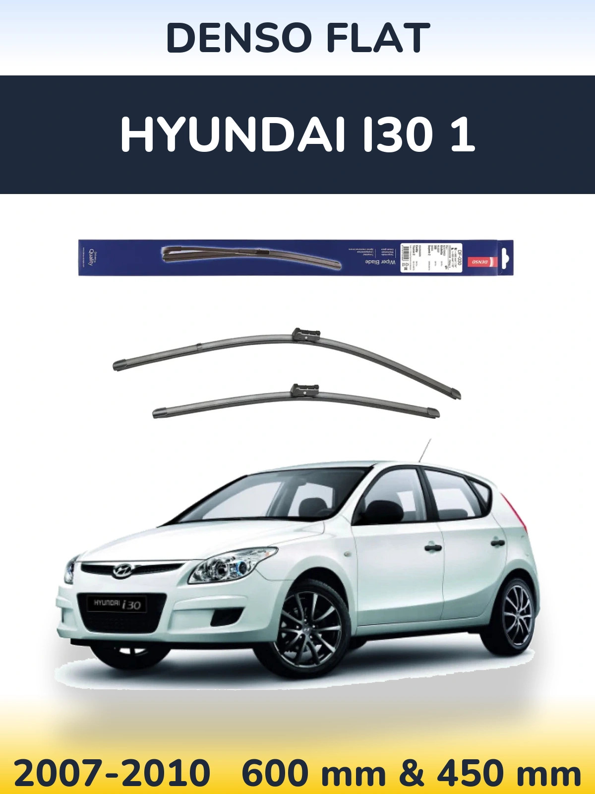 Front wiper blade set Denso Flat 600 & 450 mm for Hyundai i30 1 2007-2010