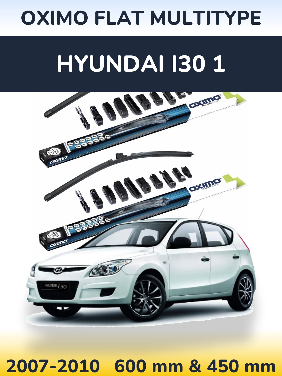 Front wiper blade set Oximo Flat MultiTipoe 600 & 450 mm for Hyundai i30 1 2007-2010