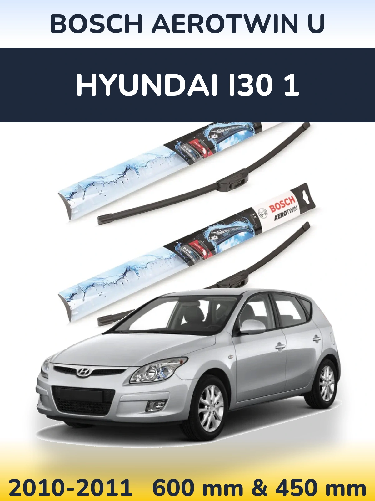 Front wiper blade set BOSCH AeroTwin U 600 & 450 mm for Hyundai i30 1 2010-2011